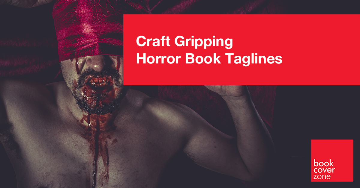 Craft Gripping Horror Book Taglines