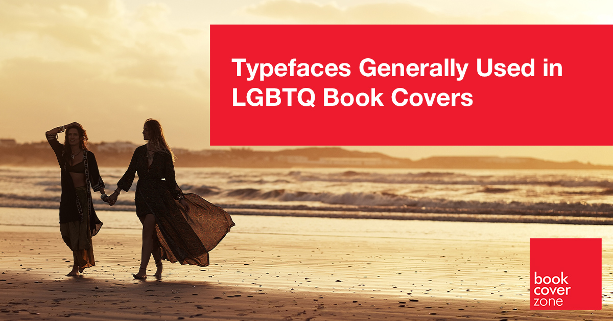 Typefaces Generally Used in LGBTQ Book Covers