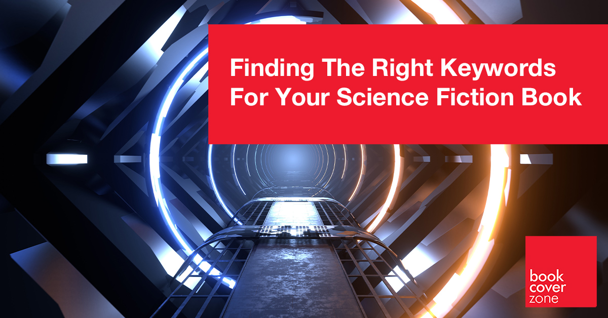 Finding The Right Keywords For Your Science Fiction Book