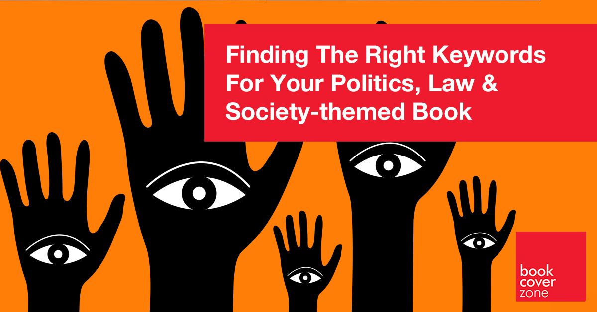 Finding The Right Keywords For Your Politics, Law & Society-themed Book