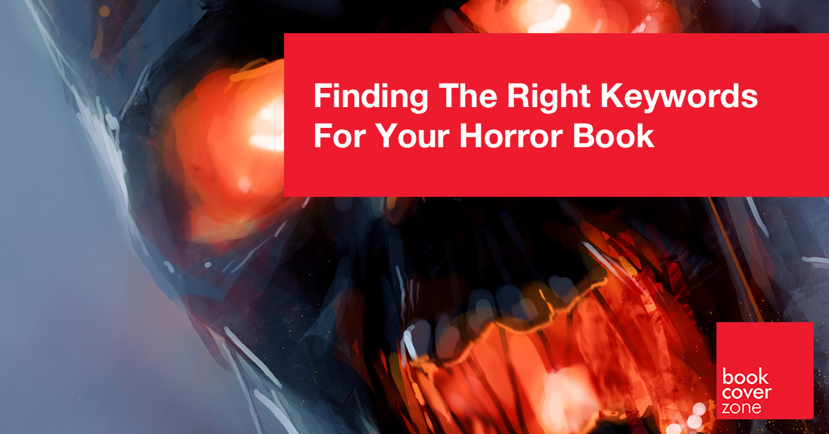 Finding The Right Keywords For Your Horror Book