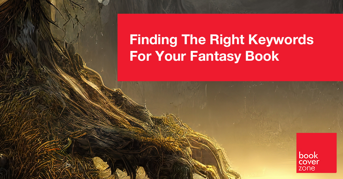 Finding The Right Keywords For Your Fantasy Book