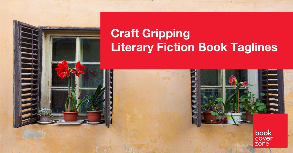 Craft Gripping Literary Fiction Book Taglines